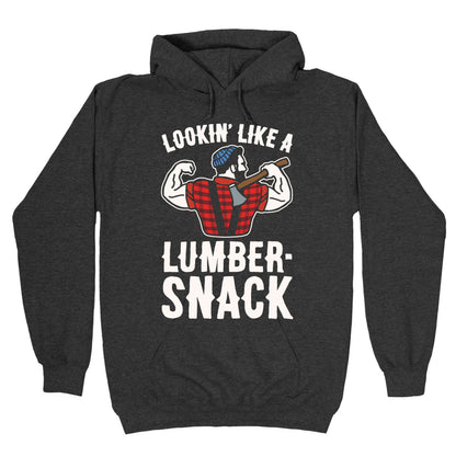Lookin' Like A Lumber-Snack Parody White Print Hoodie