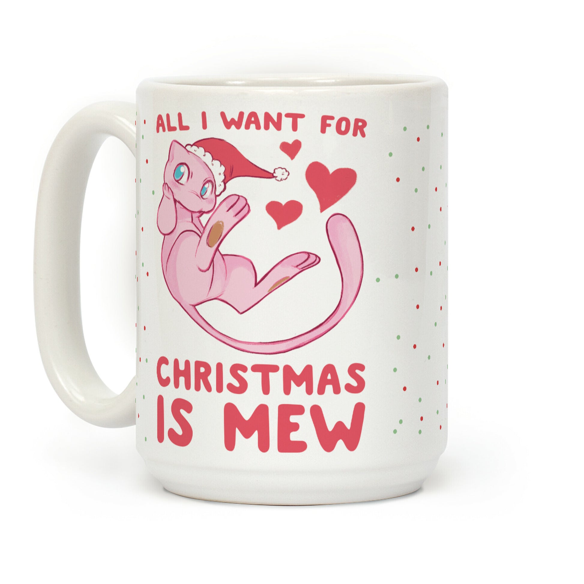 All I Want for Christmas is Mew Coffee Mug