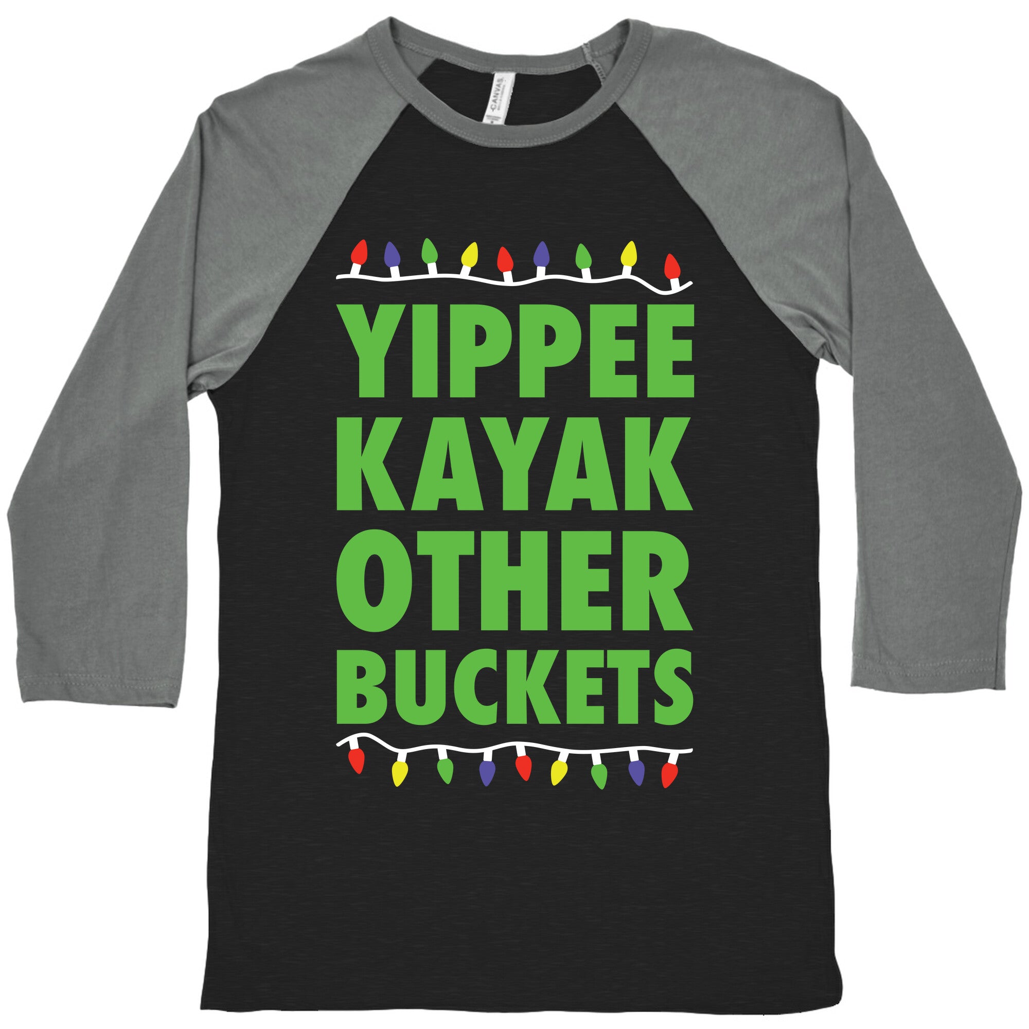 Yippee Kayak Other Buckets Christmas Baseball Tee