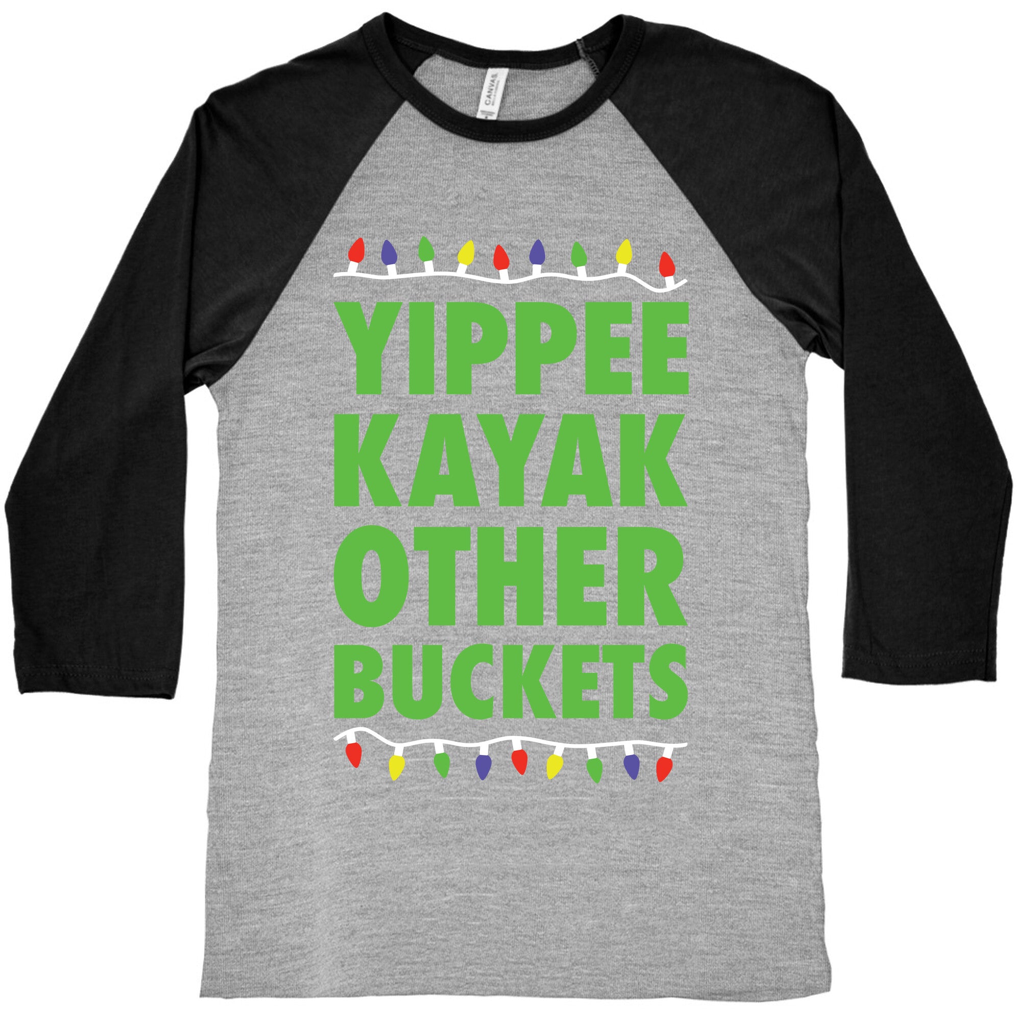 Yippee Kayak Other Buckets Christmas Baseball Tee