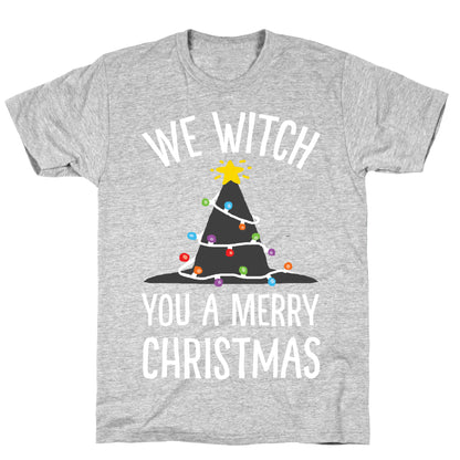 We Witch You A Merry Christmas T-Shirt