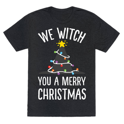 We Witch You A Merry Christmas Unisex Triblend Tee