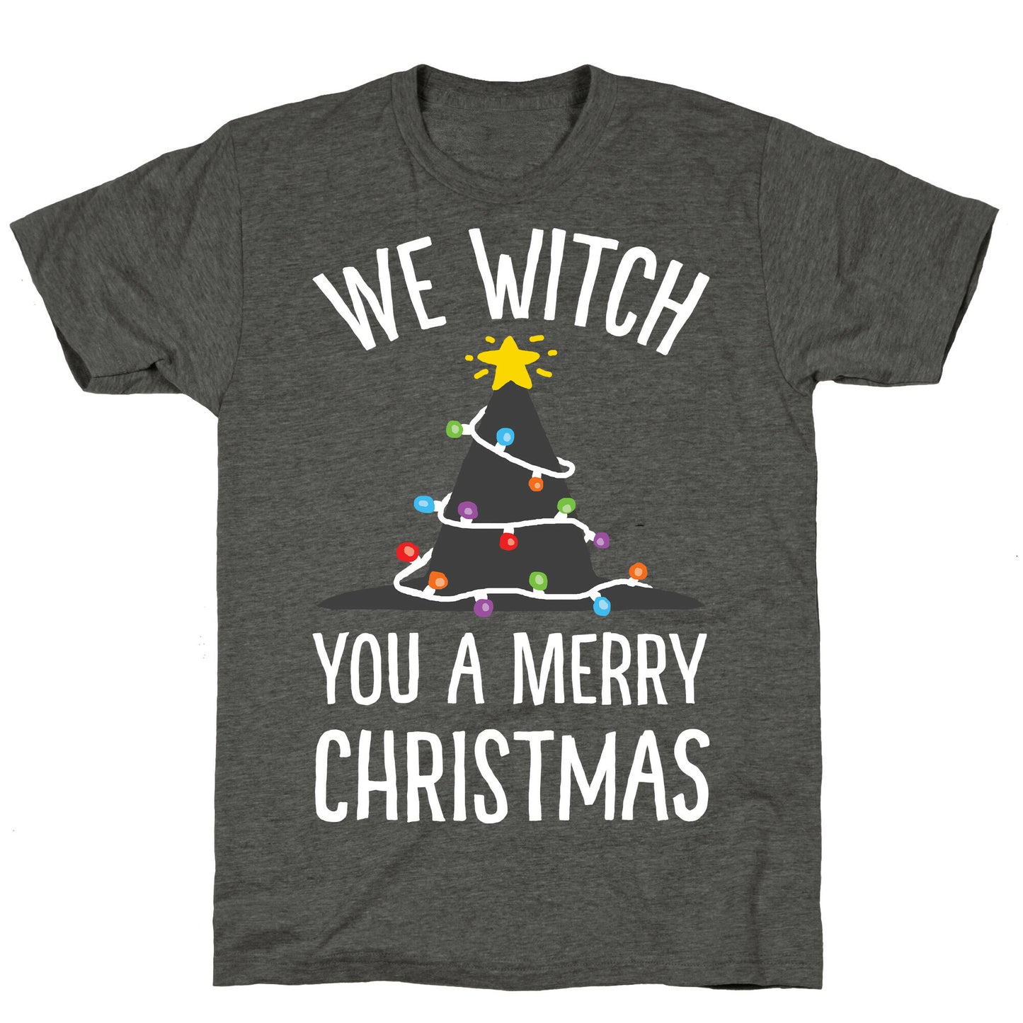 We Witch You A Merry Christmas Unisex Triblend Tee