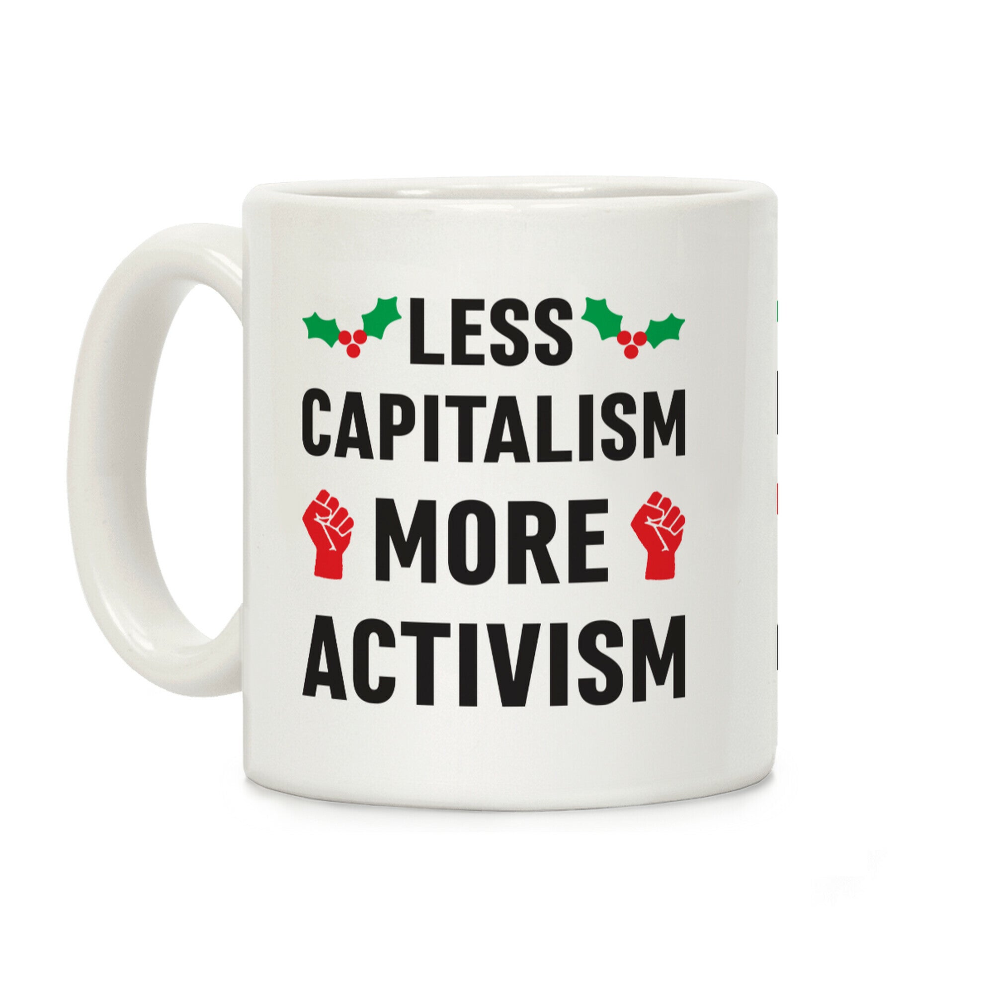 Less Capitalism More Activism Coffee Mug