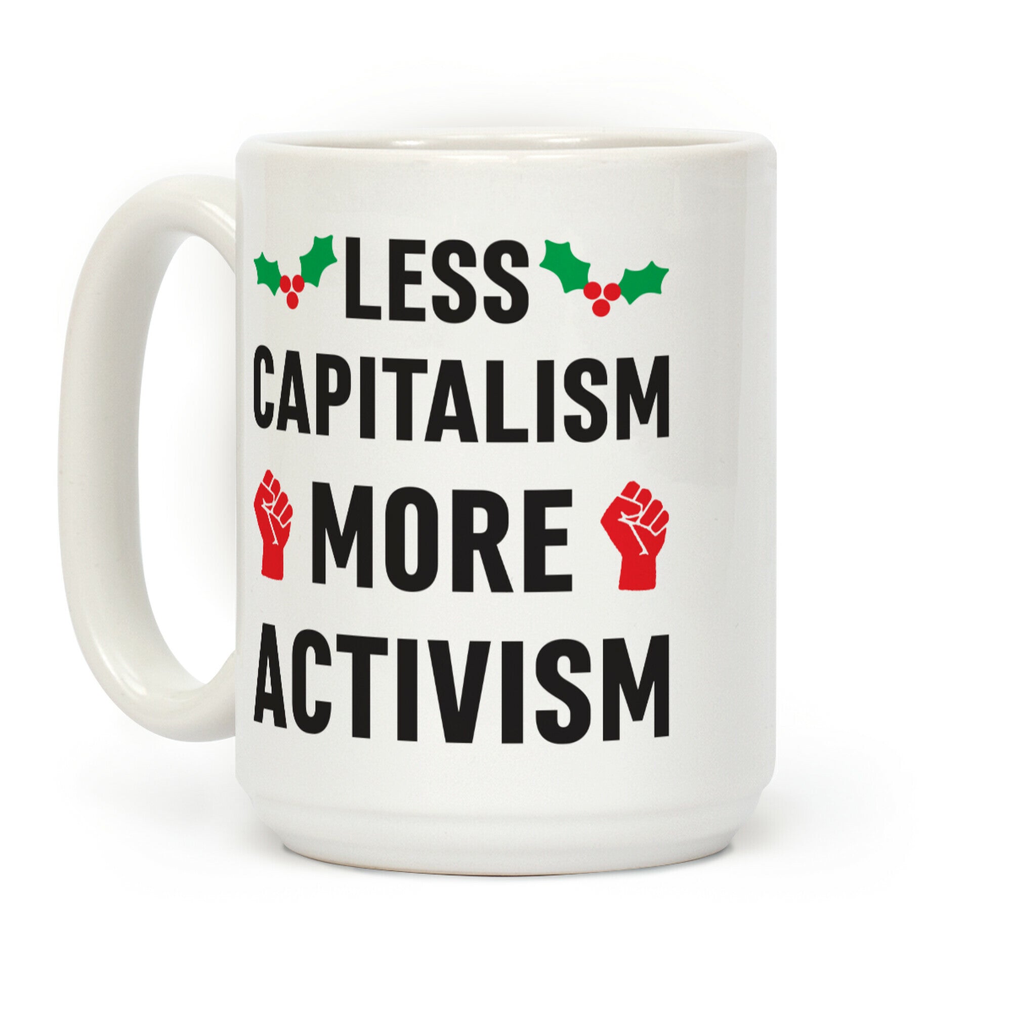 Less Capitalism More Activism Coffee Mug