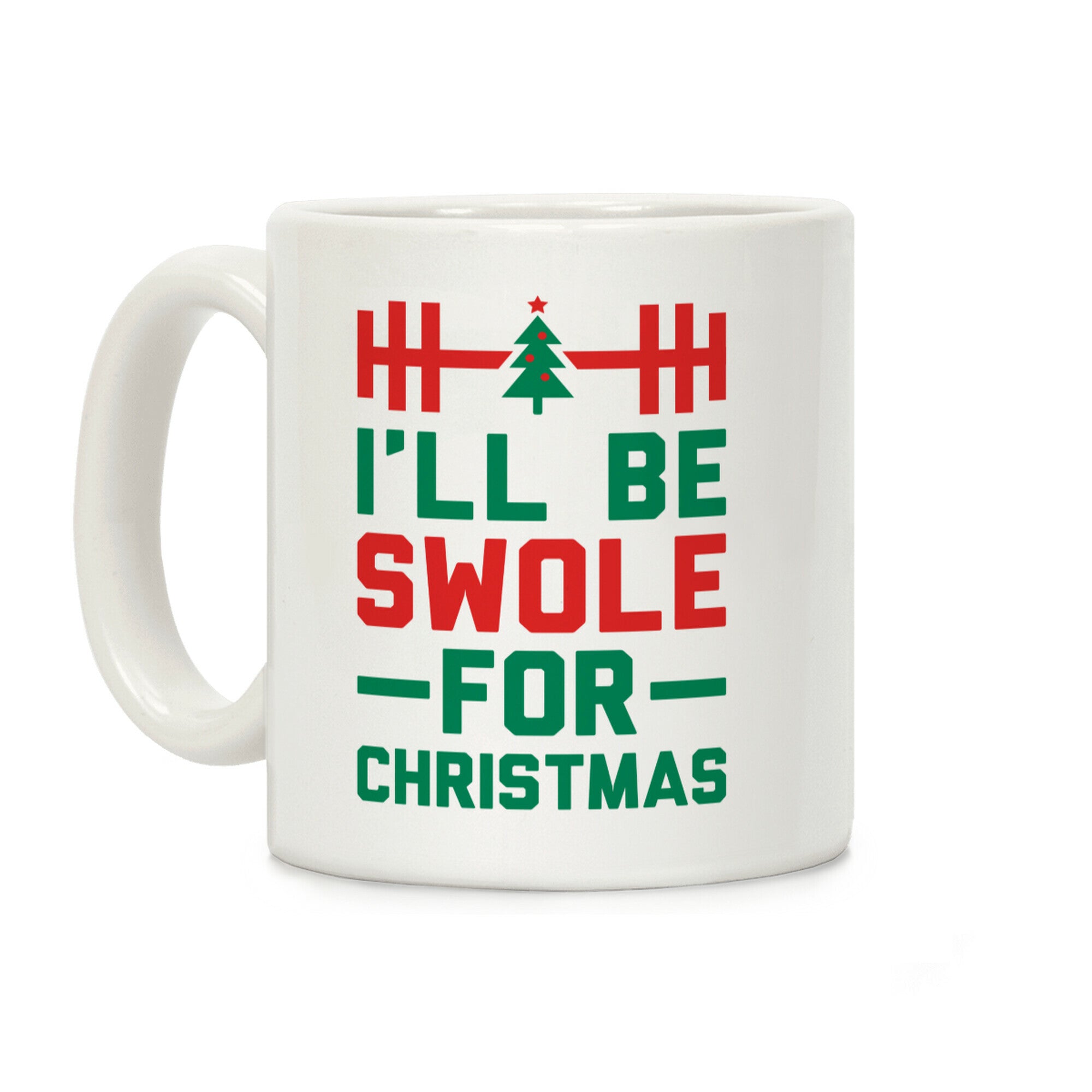 I'll Be Swole For Christmas Coffee Mug