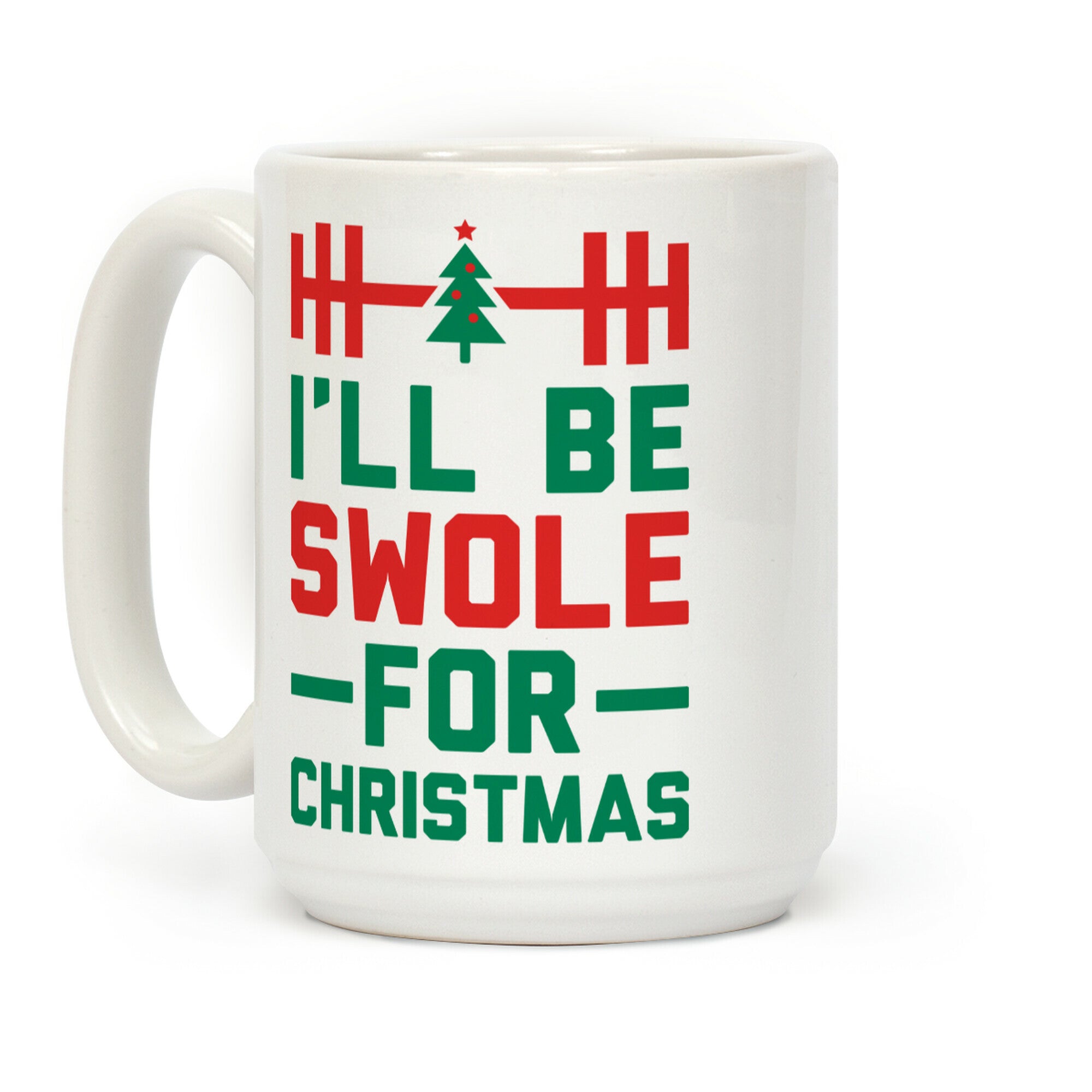 I'll Be Swole For Christmas Coffee Mug