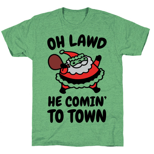 Oh Lawd He Comin' To Town Santa Parody Unisex Triblend Tee