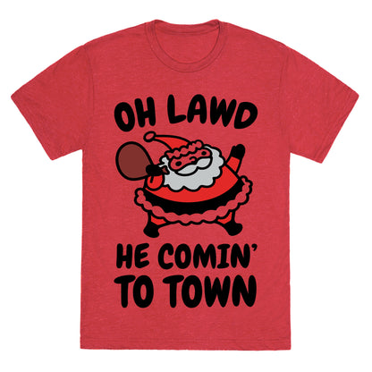 Oh Lawd He Comin' To Town Santa Parody Unisex Triblend Tee