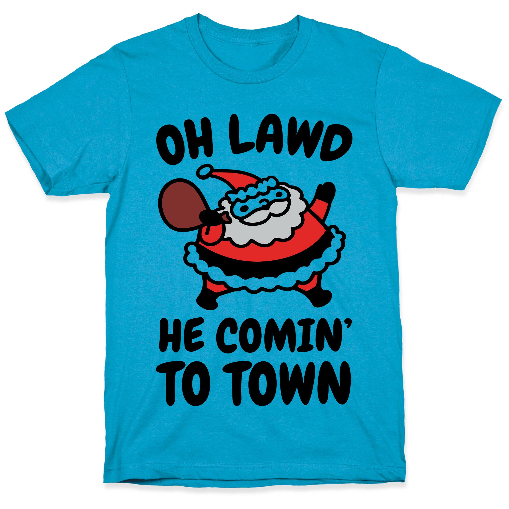 Oh Lawd He Comin' To Town Santa Parody Unisex Triblend Tee