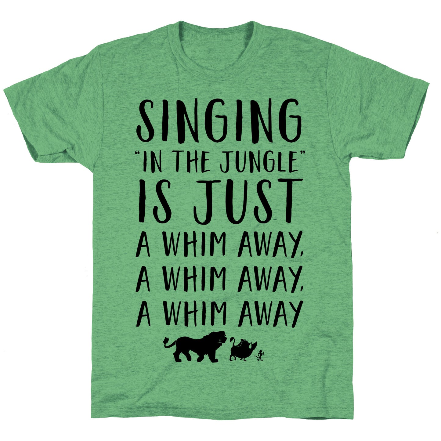 Singing In The Jungle Is Just A Whim Away Unisex Triblend Tee