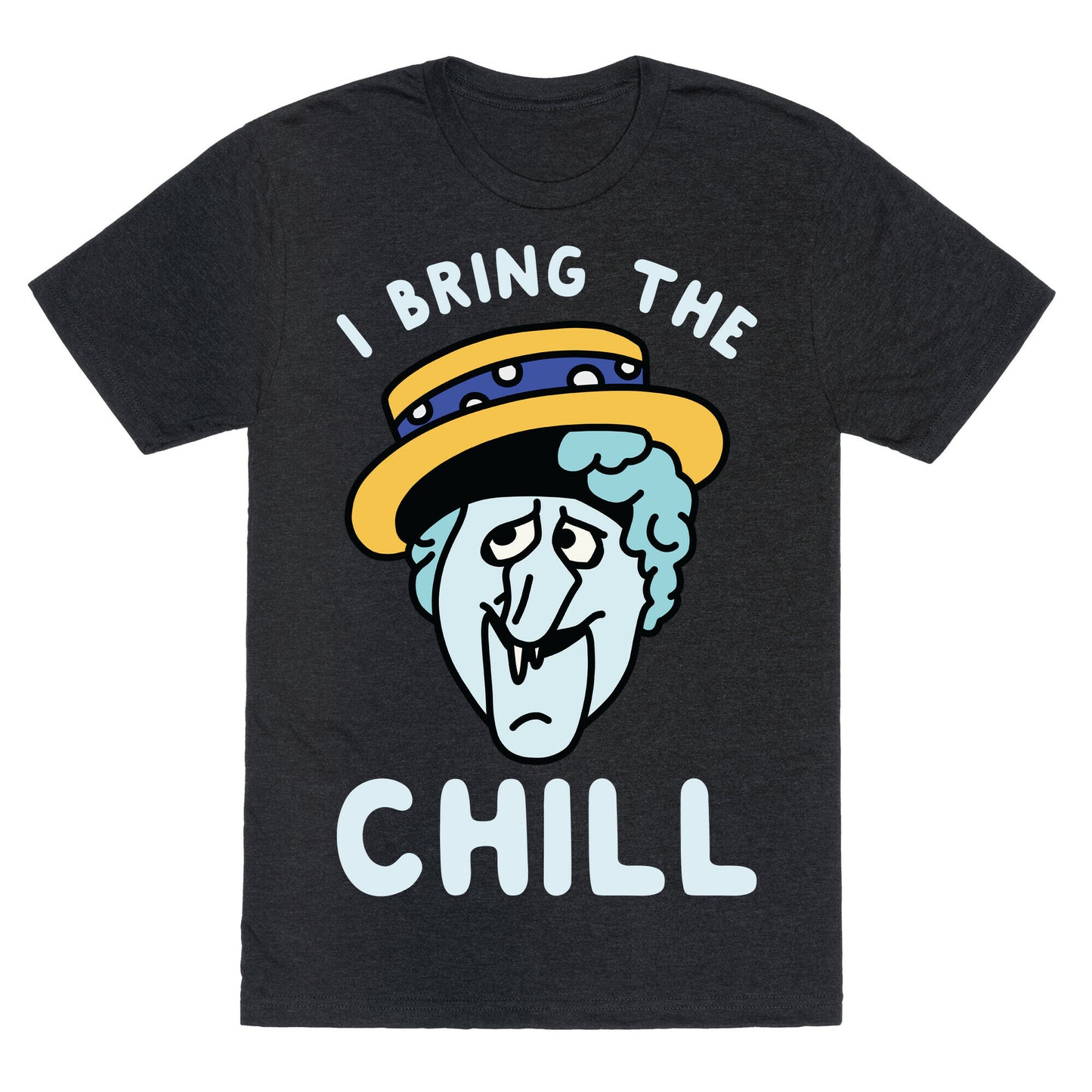 I Bring The Chill Snow Miser Unisex Triblend Tee