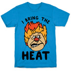 I Bring the Heat Heat Miser T-Shirt