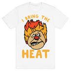 I Bring the Heat Heat Miser T-Shirt