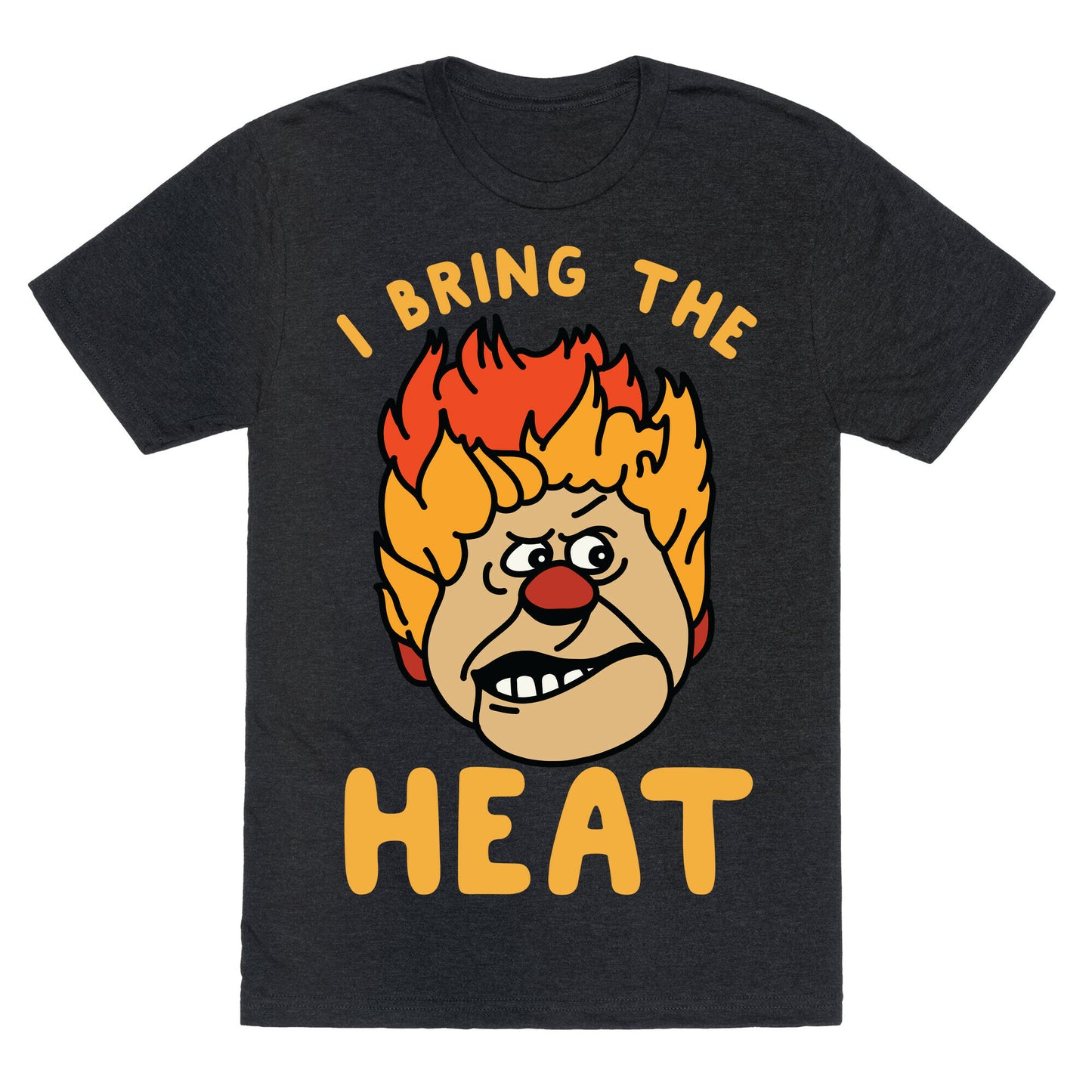 I Bring the Heat Heat Miser Unisex Triblend Tee