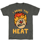 I Bring the Heat Heat Miser Unisex Triblend Tee