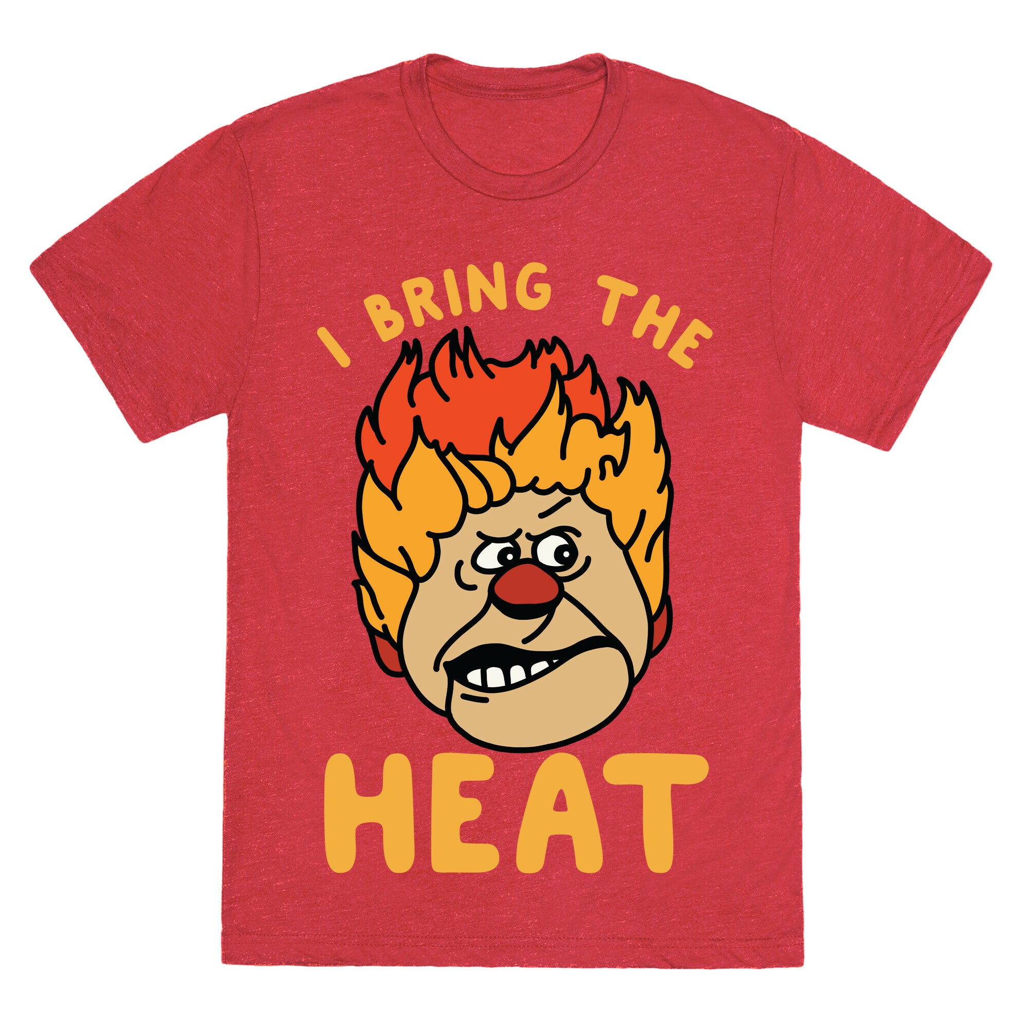 I Bring the Heat Heat Miser Unisex Triblend Tee