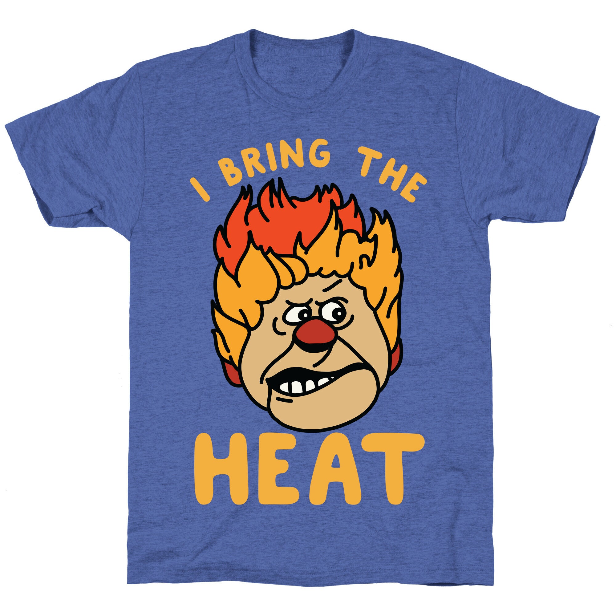 I Bring the Heat Heat Miser Unisex Triblend Tee