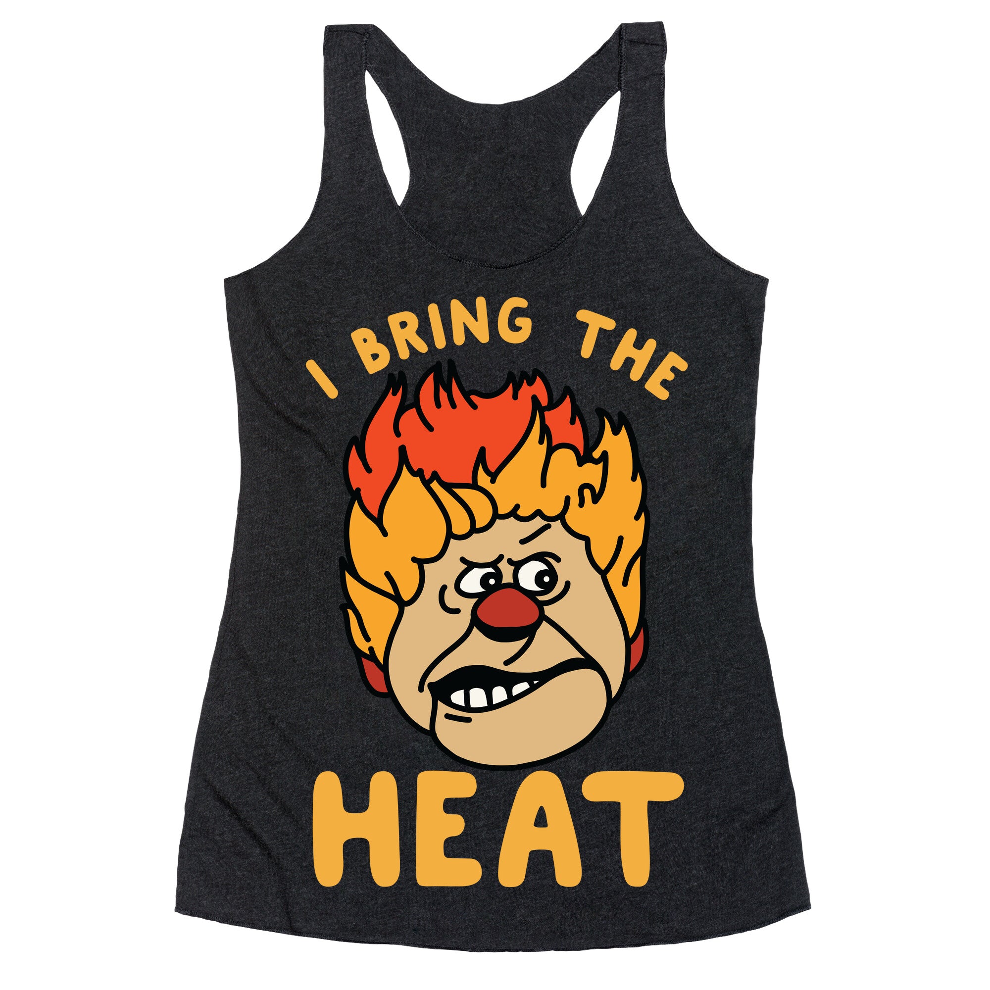 I Bring the Heat Heat Miser Racerback Tank