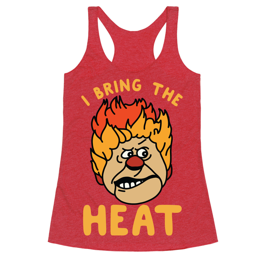 I Bring the Heat Heat Miser Racerback Tank