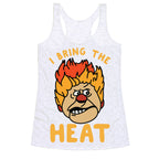 I Bring the Heat Heat Miser Racerback Tank