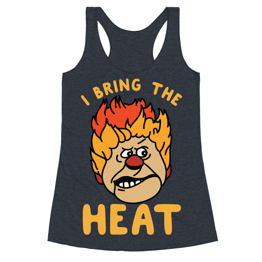 I Bring the Heat Heat Miser Racerback Tank