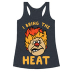 I Bring the Heat Heat Miser Racerback Tank