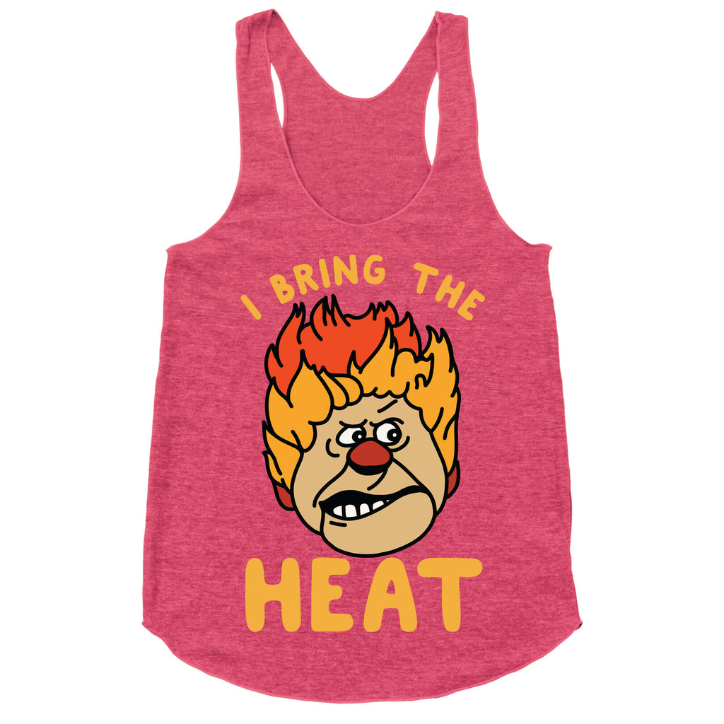I Bring the Heat Heat Miser Racerback Tank