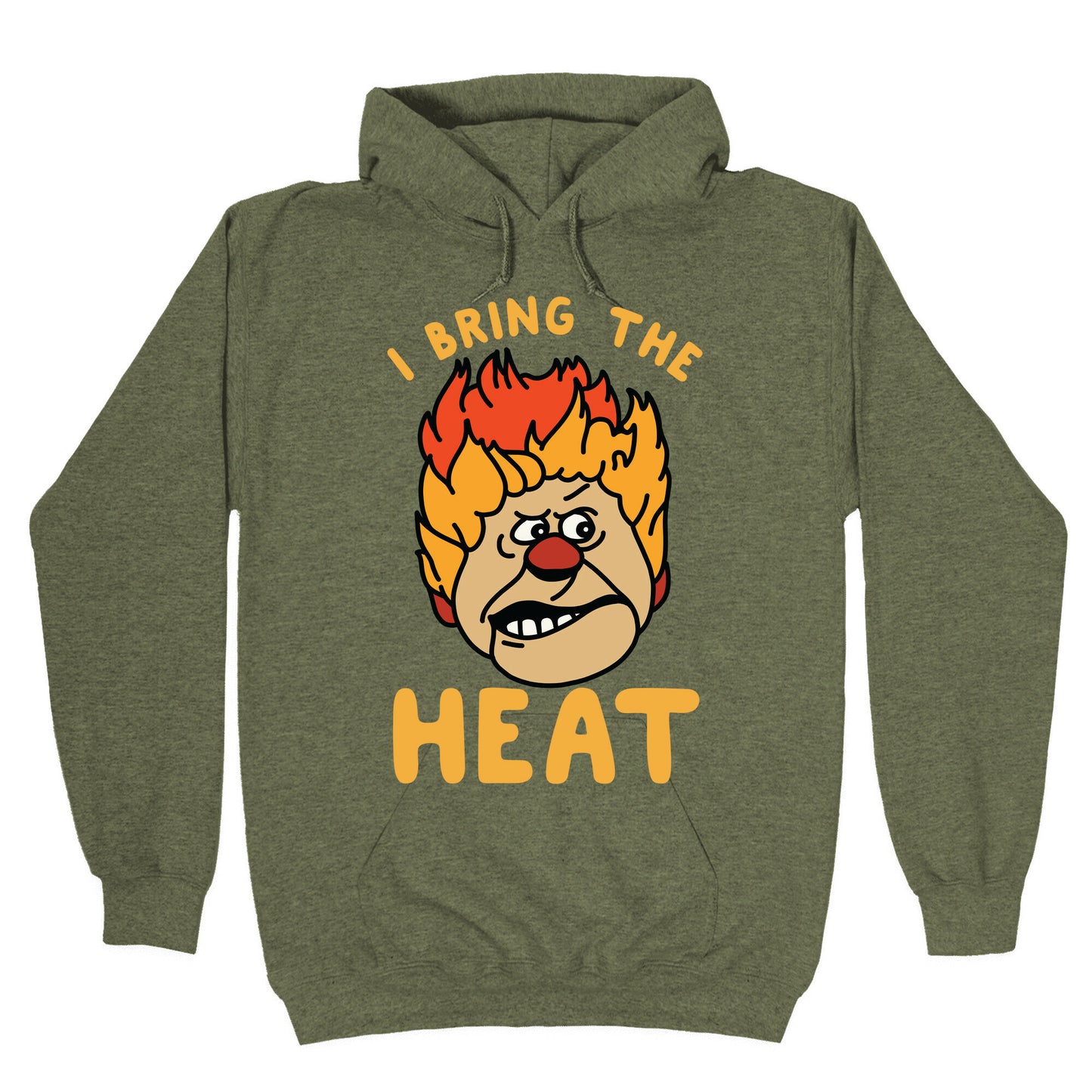 I Bring the Heat Heat Miser Hoodie