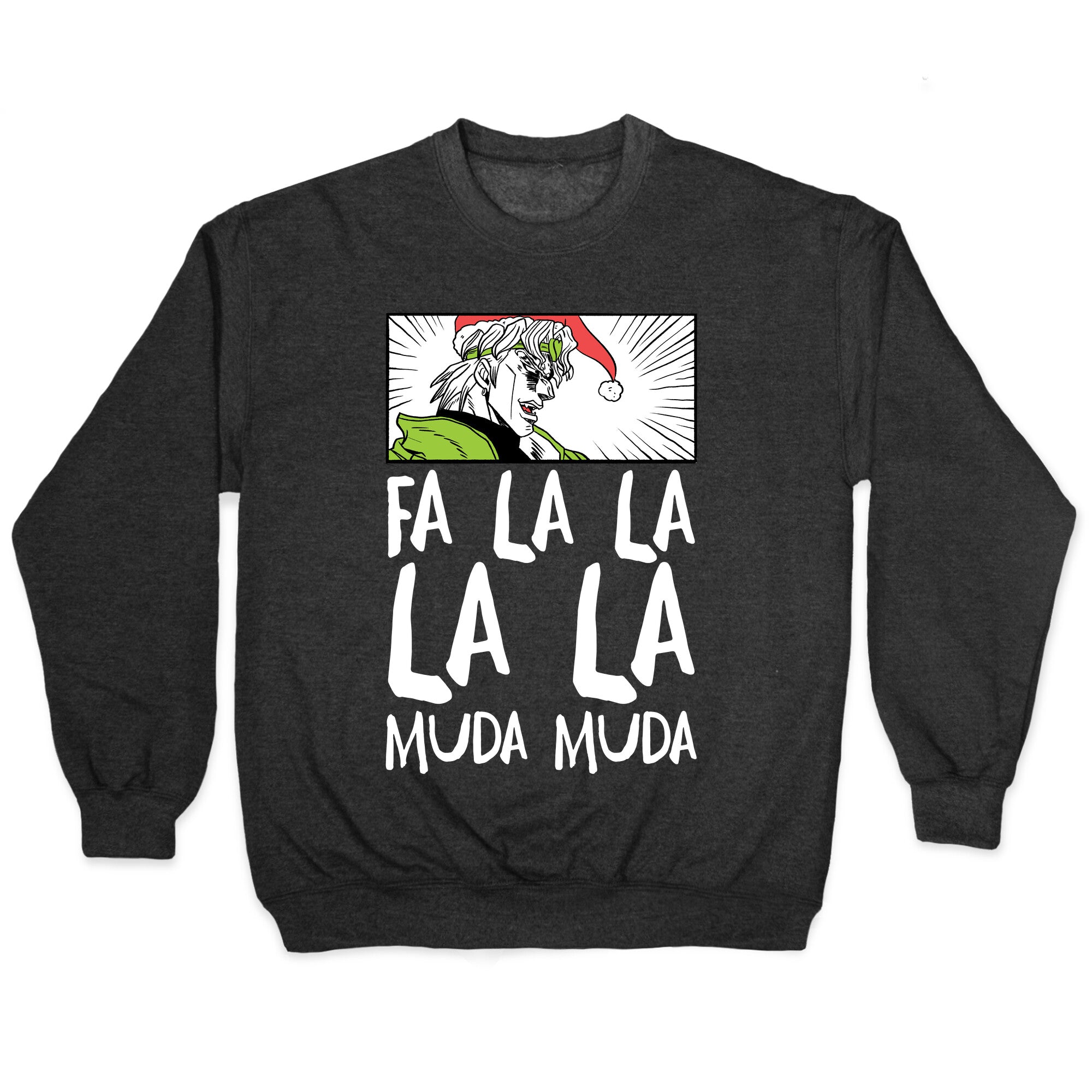 Fa La La La La Muda Muda - Dio Crewneck Sweatshirt
