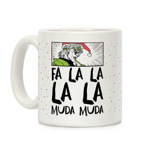 Fa La La La La Muda Muda - Dio Coffee Mug