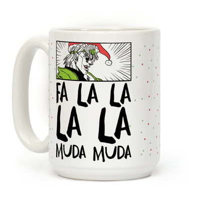 Fa La La La La Muda Muda - Dio Coffee Mug