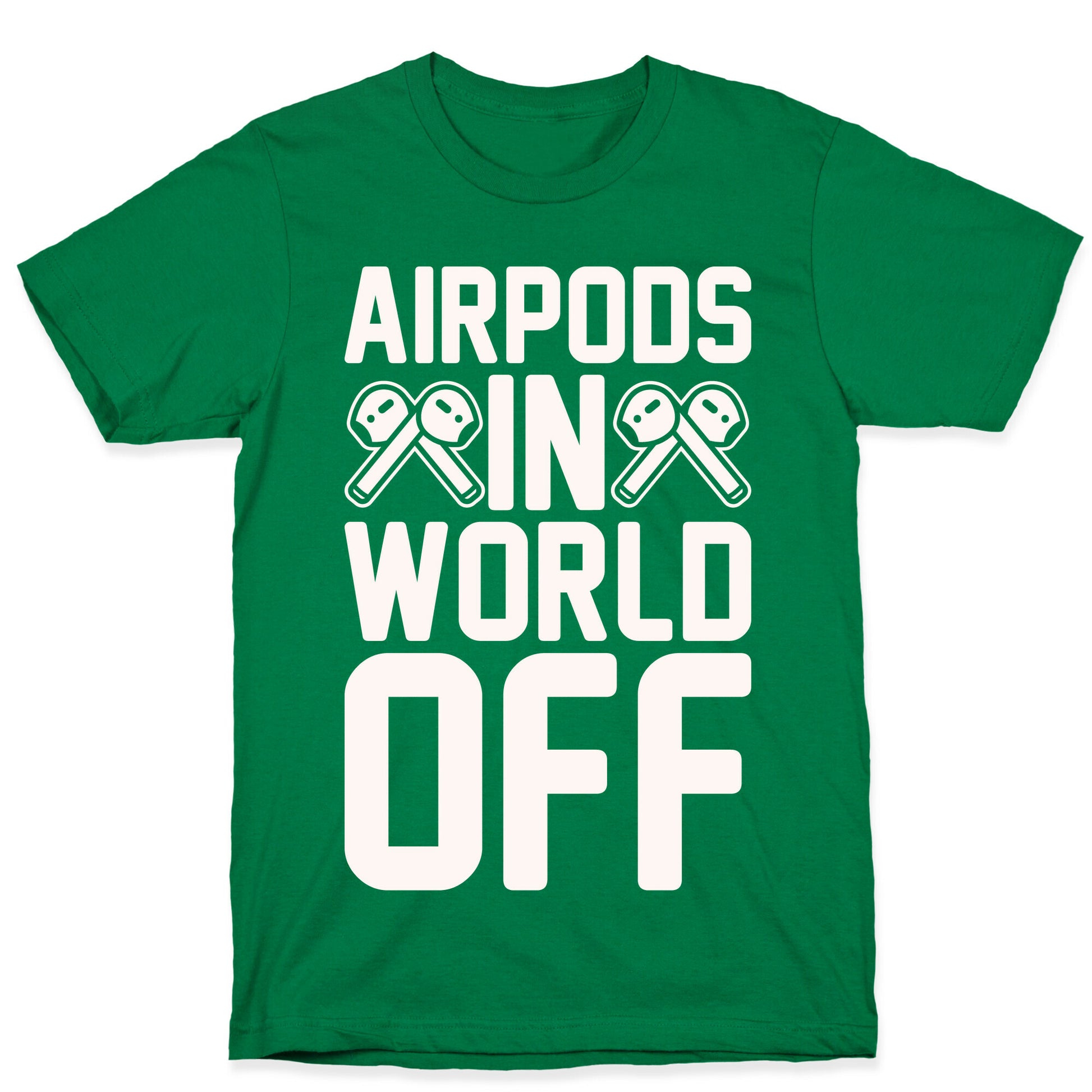 AirPods In World Off Parody White Print T-Shirt
