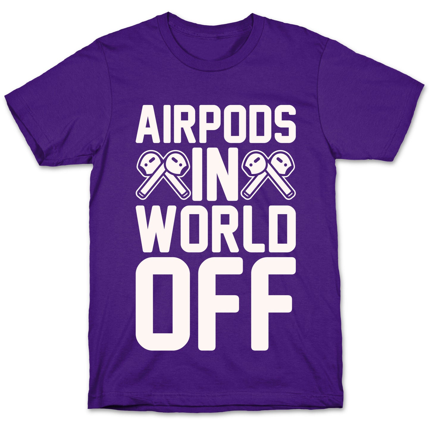 AirPods In World Off Parody White Print T-Shirt