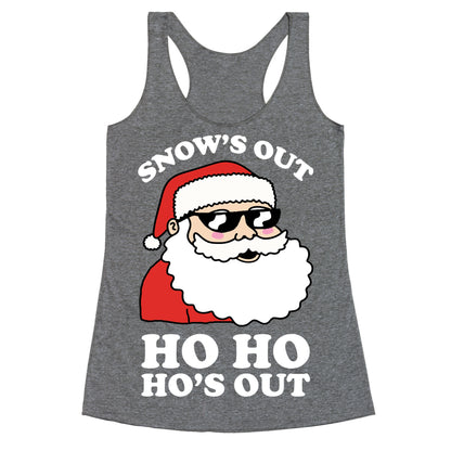 Snow's Out Ho Ho Ho's Out Christmas Racerback Tank