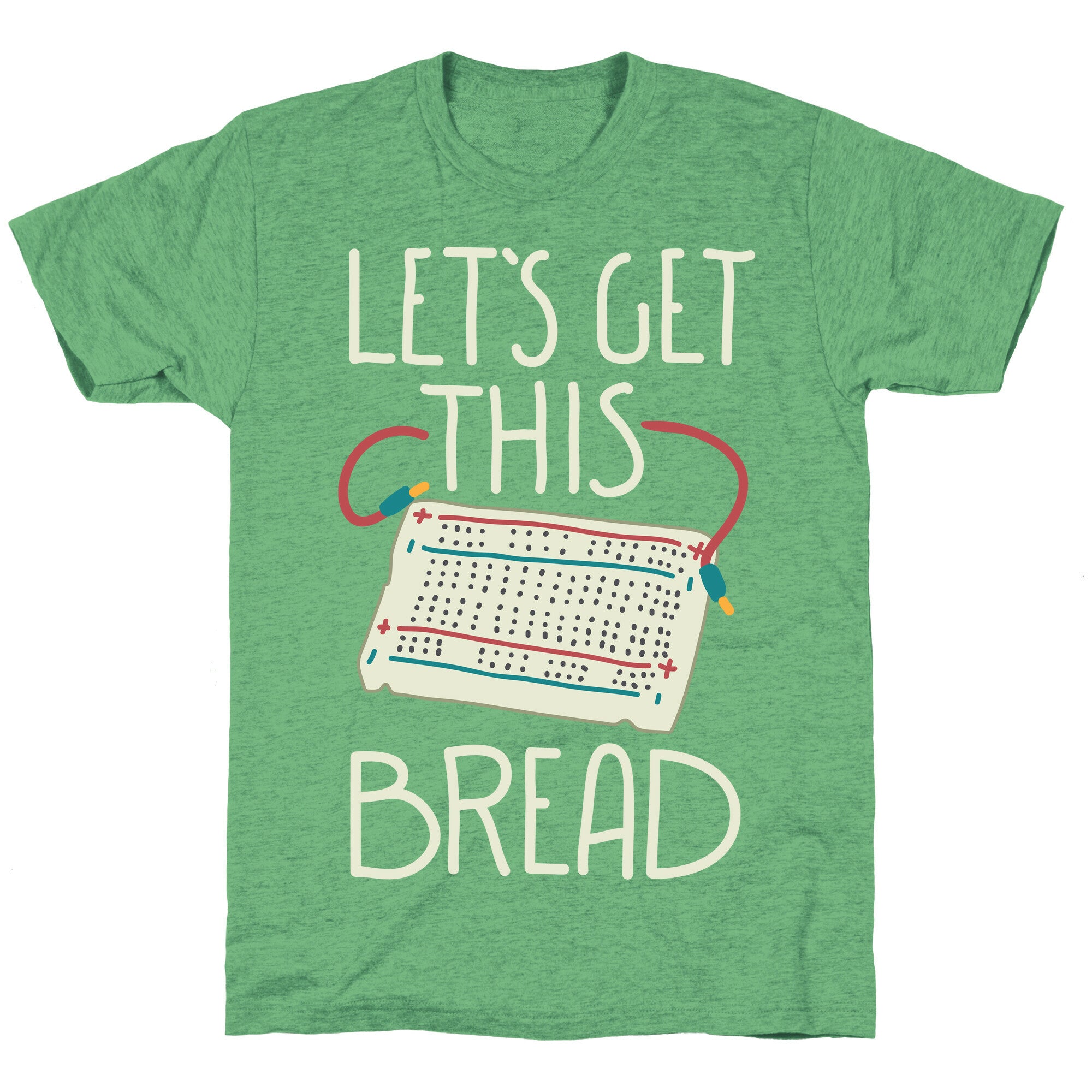 Let's Get this Breadboard Unisex Triblend Tee