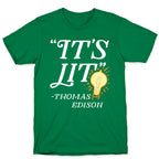 It's Lit - Thomas Edison  T-Shirt