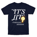It's Lit - Thomas Edison  T-Shirt