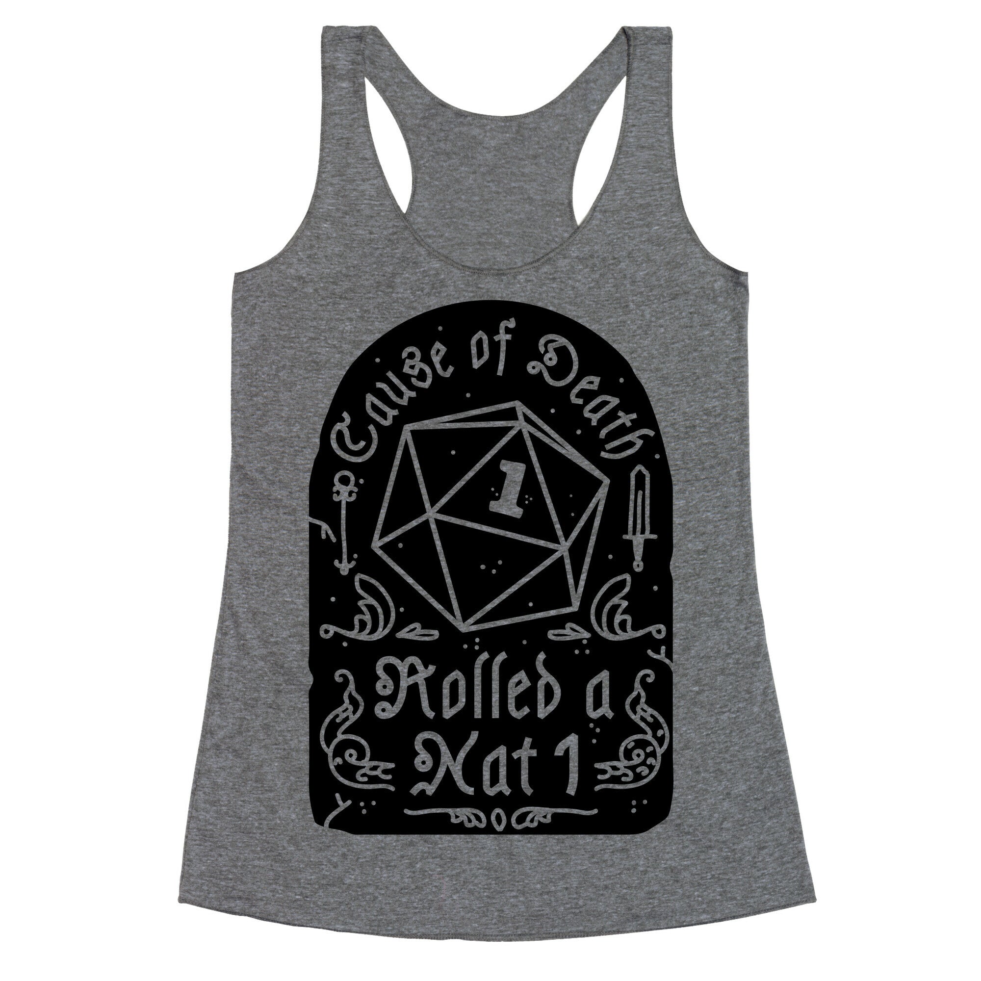 Cause of Death: Rolled a Nat 1 Racerback Tank