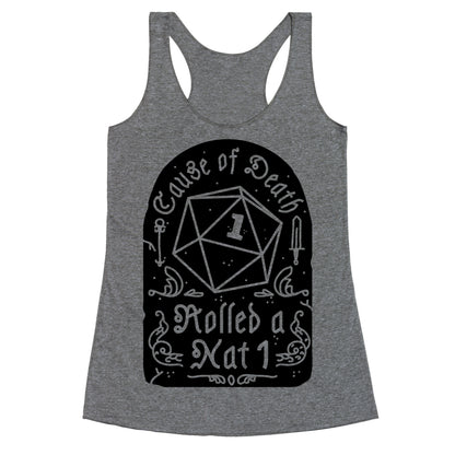 Cause of Death: Rolled a Nat 1 Racerback Tank