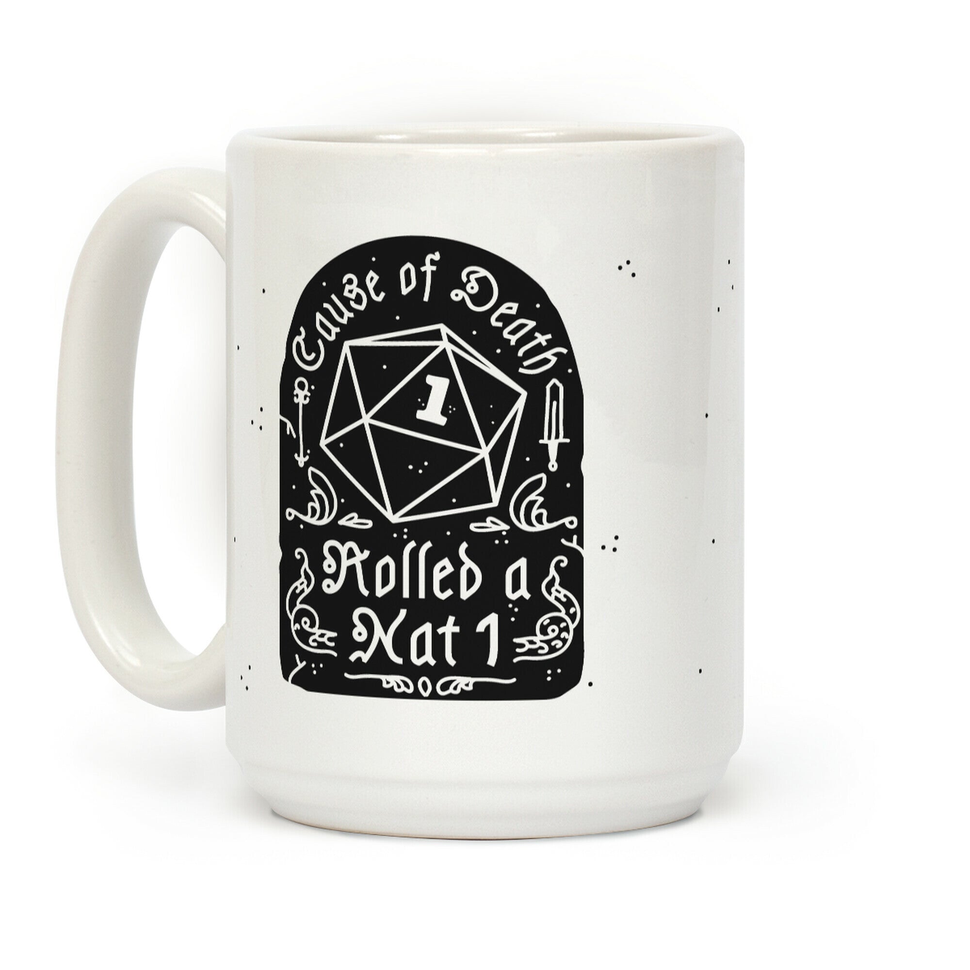 Cause of Death: Rolled a Nat 1 Coffee Mug