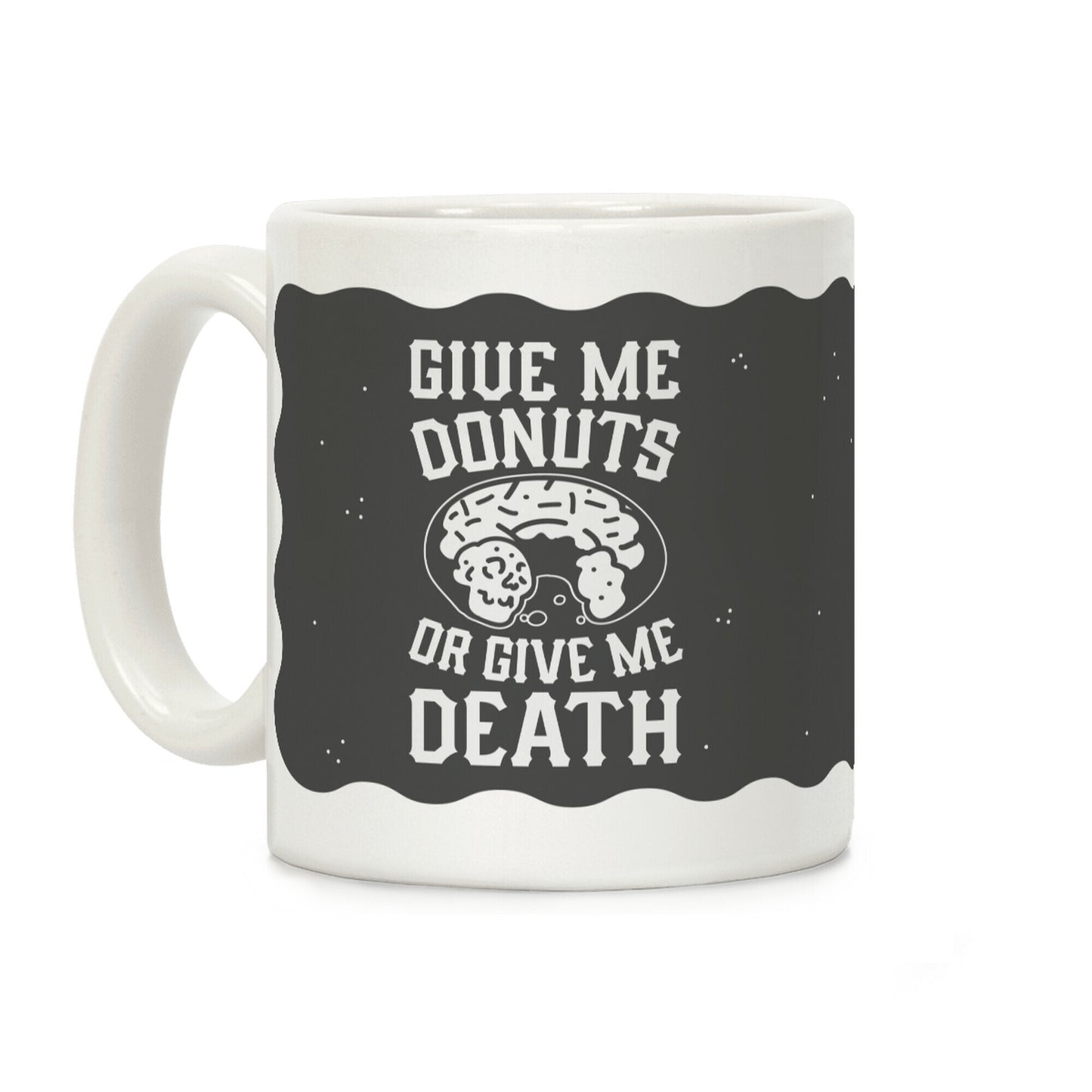 Give Me Donuts Or Give Me Death Coffee Mug