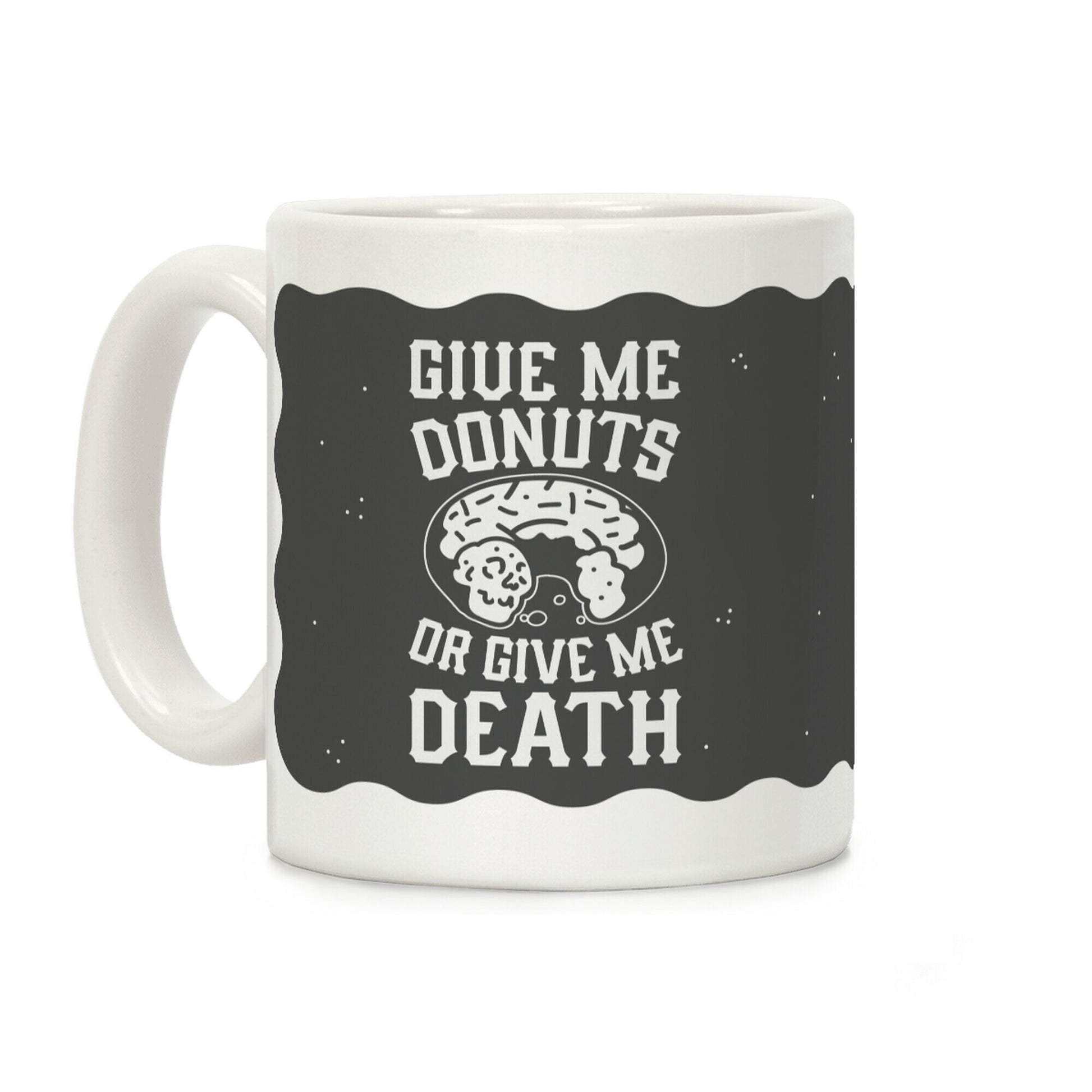 Give Me Donuts Or Give Me Death Coffee Mug