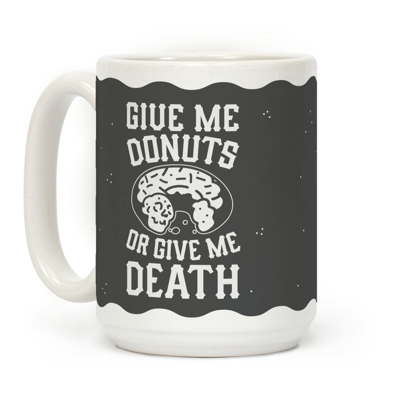 Give Me Donuts Or Give Me Death Coffee Mug