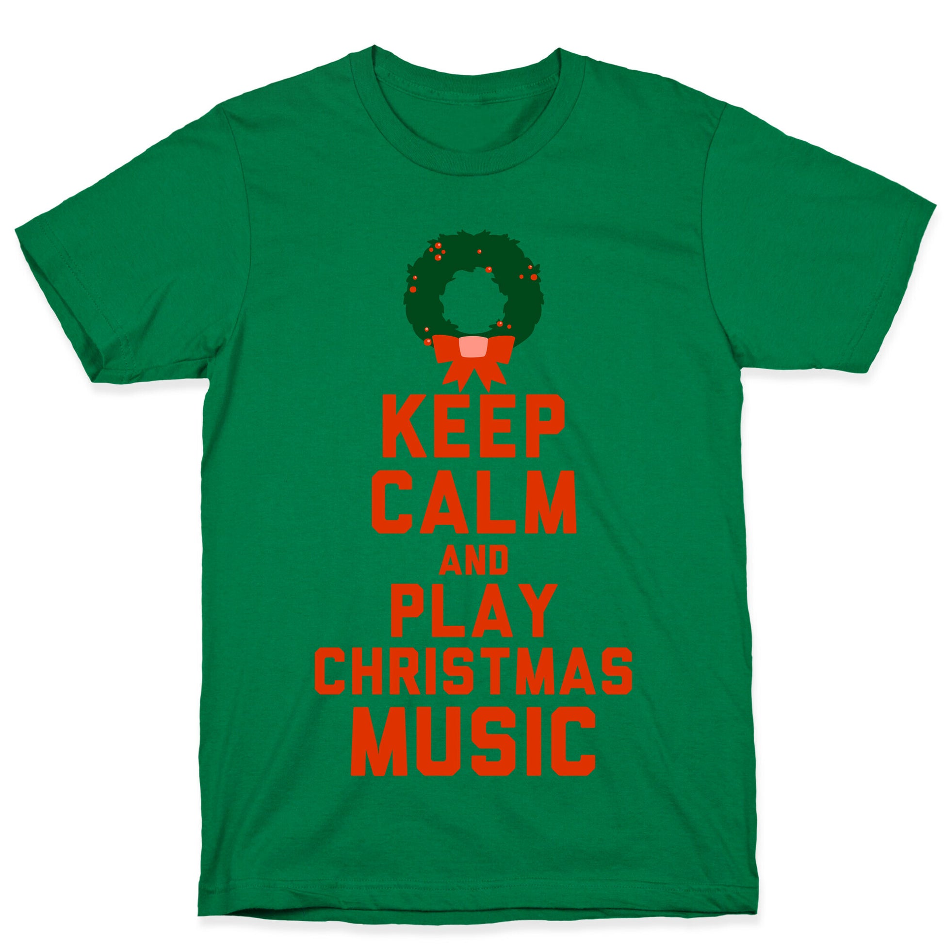 Keep Calm and Play Christmas Music T-Shirt