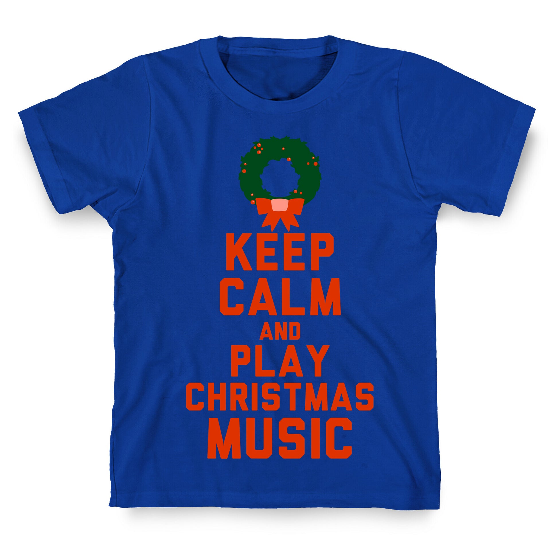 Keep Calm and Play Christmas Music T-Shirt