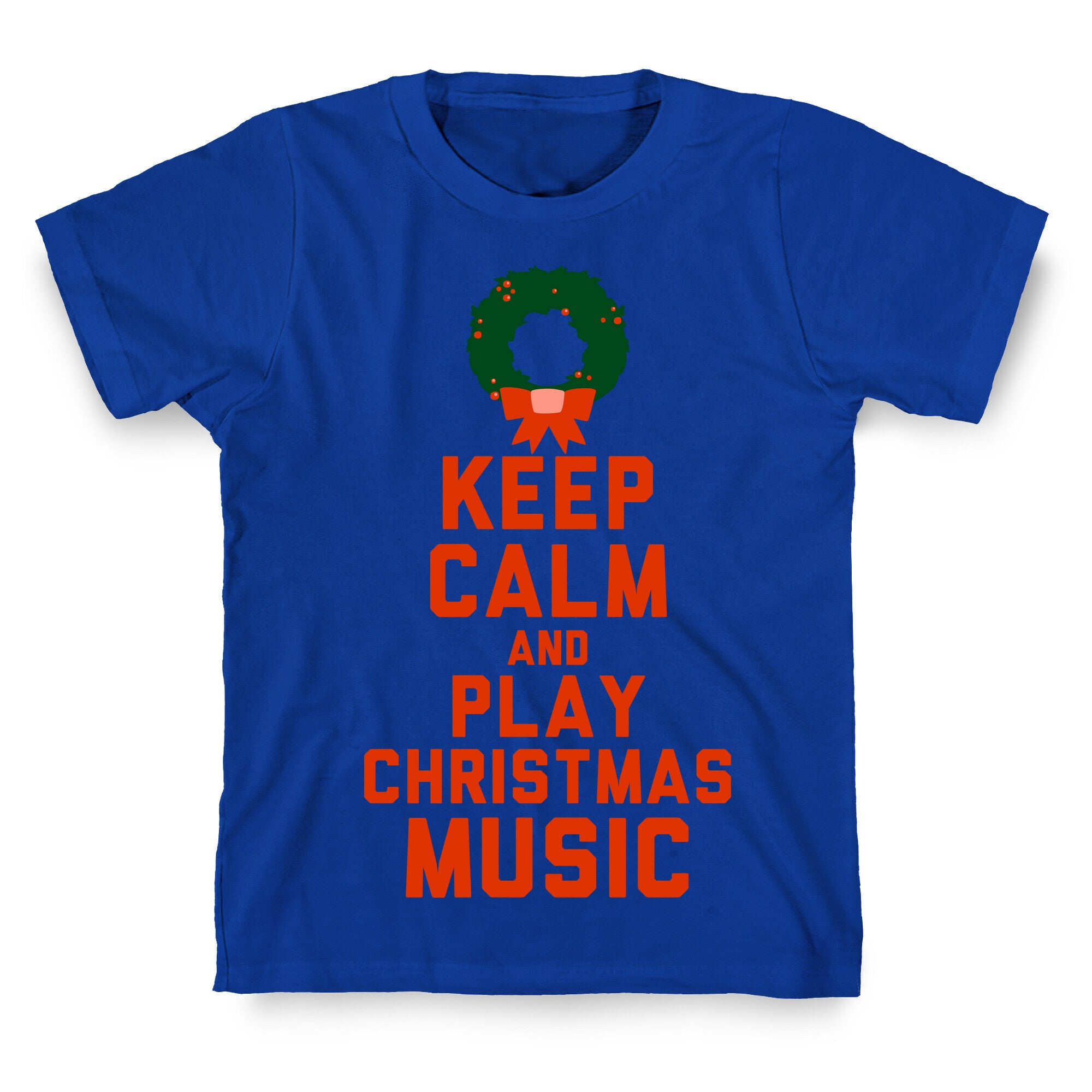 Keep Calm and Play Christmas Music T-Shirt
