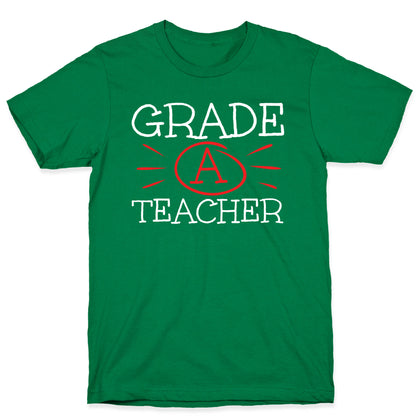 Grade A Teacher T-Shirt