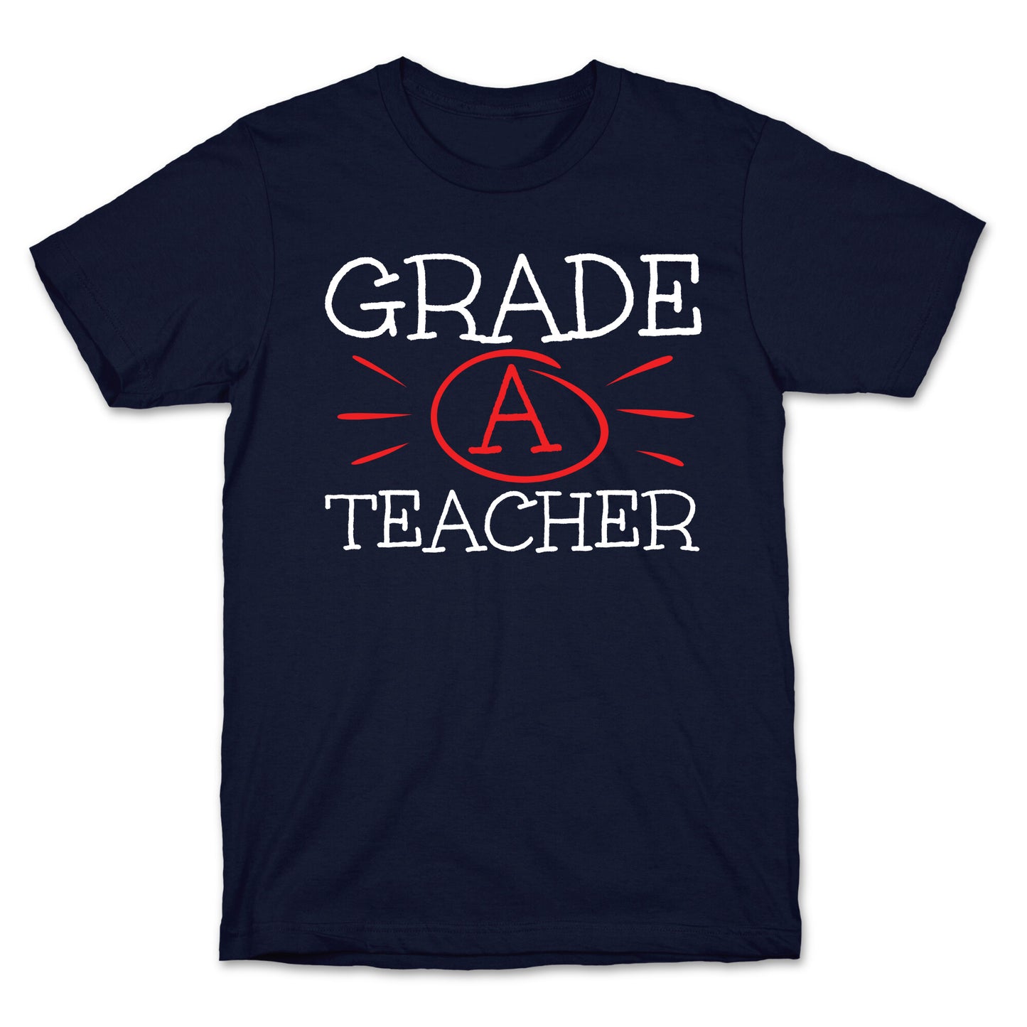Grade A Teacher T-Shirt