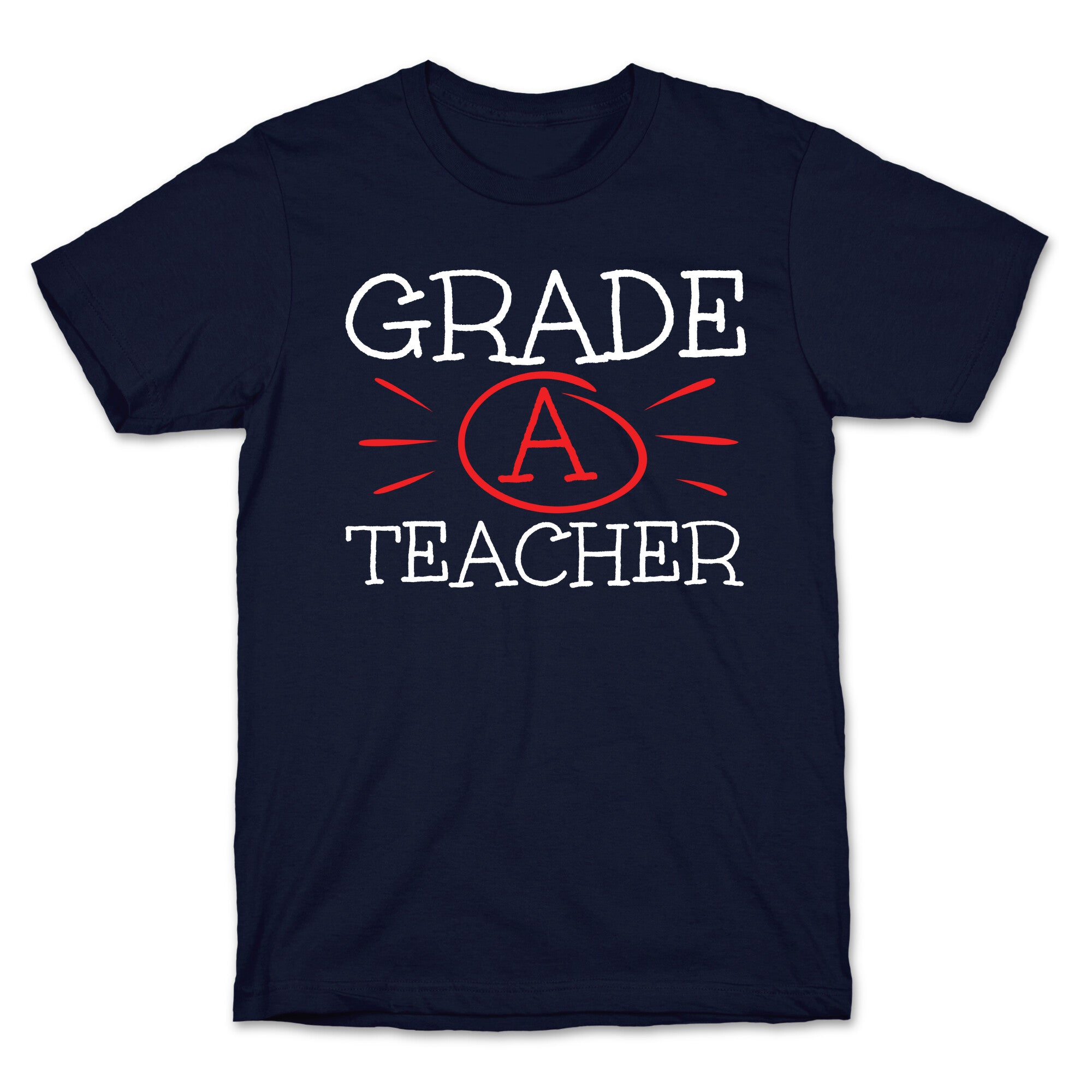 Grade A Teacher T-Shirt
